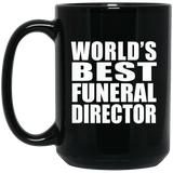 World's Best Funeral Director - 15 Oz Coffee Mug Black