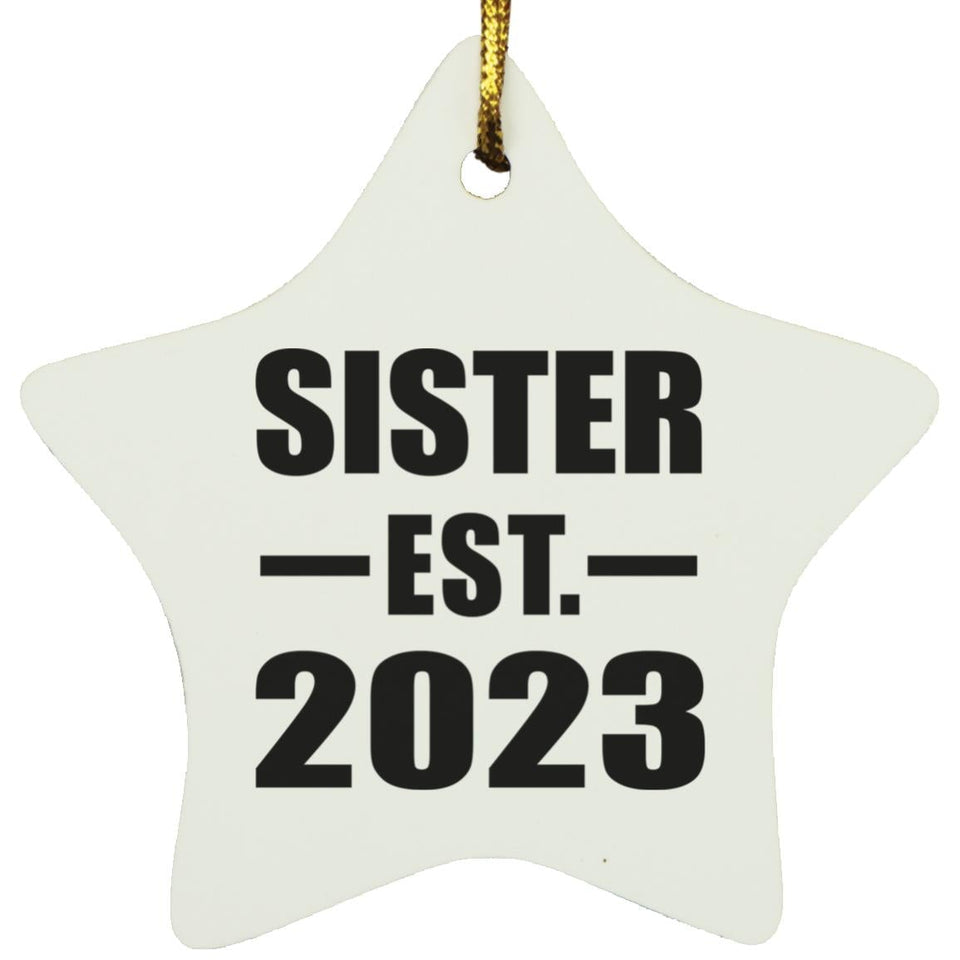 Sister Established EST. 2023 - Star Ornament