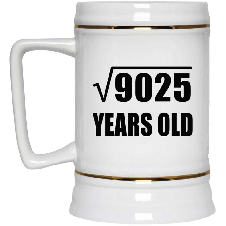 95th Birthday Square Root of 9025 Years Old - Beer Stein