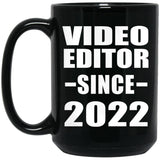 Video Editor Since 2022 - 15oz Coffee Mug Black