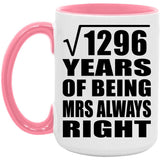 36th Anniversary Square Root of 1296 Years Mrs Always Right - 15oz Accent Mug Pink
