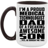 Proud Medical Technologist Dad Of Awesome Son - 15oz Accent Mug Black