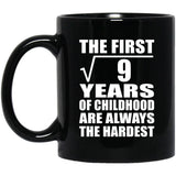 3rd Birthday Square Root of 9 Years of Childhood - 11oz Coffee Mug Black