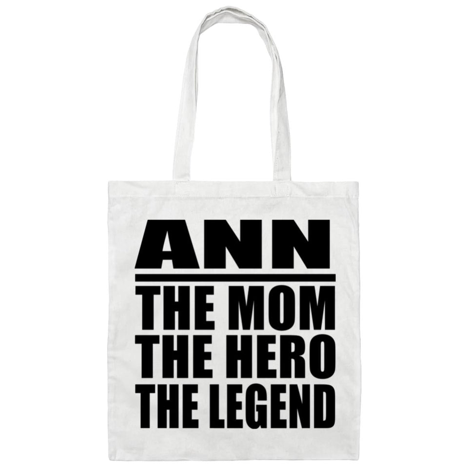 Ann The Mom The Hero The Legend - Tote Bag White