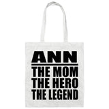 Ann The Mom The Hero The Legend - Tote Bag White
