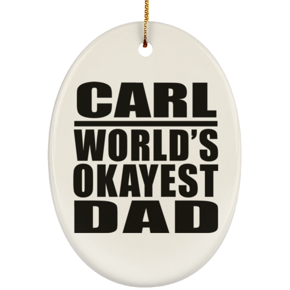 Carl World's Okayest Dad - Oval Ornament