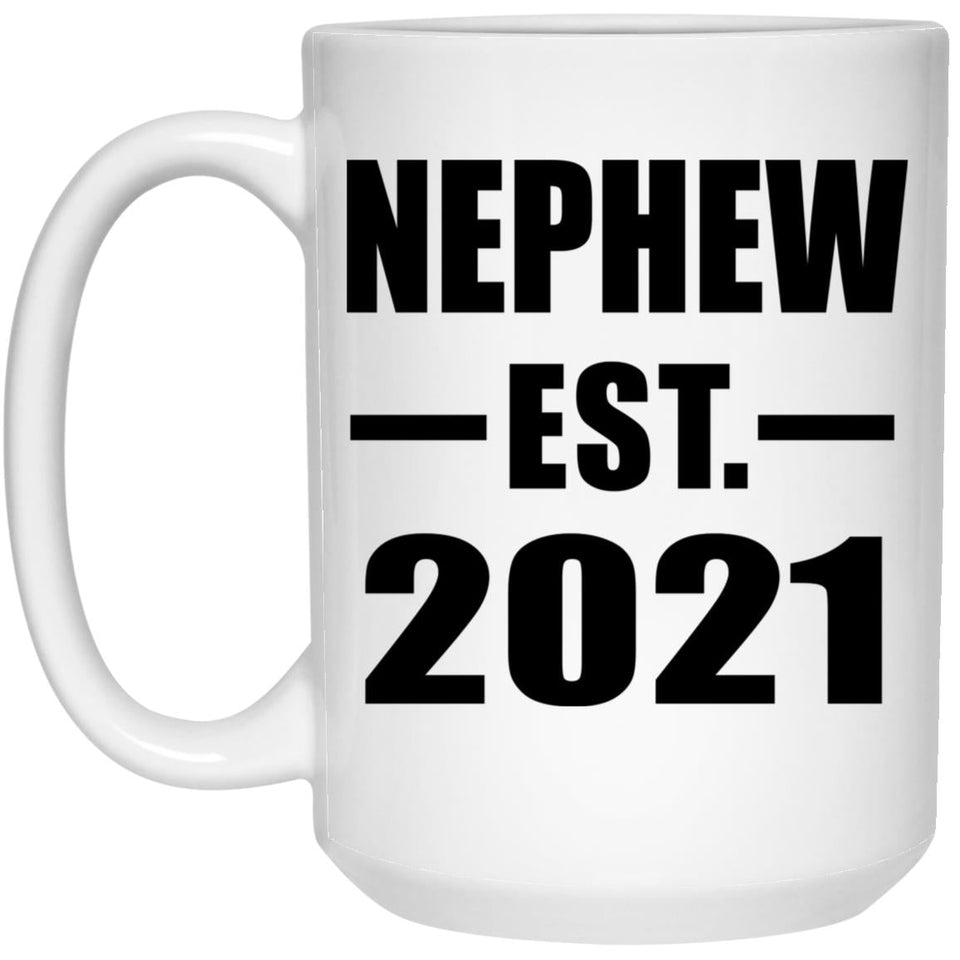 Nephew Established EST. 2021 - 15oz Coffee Mug