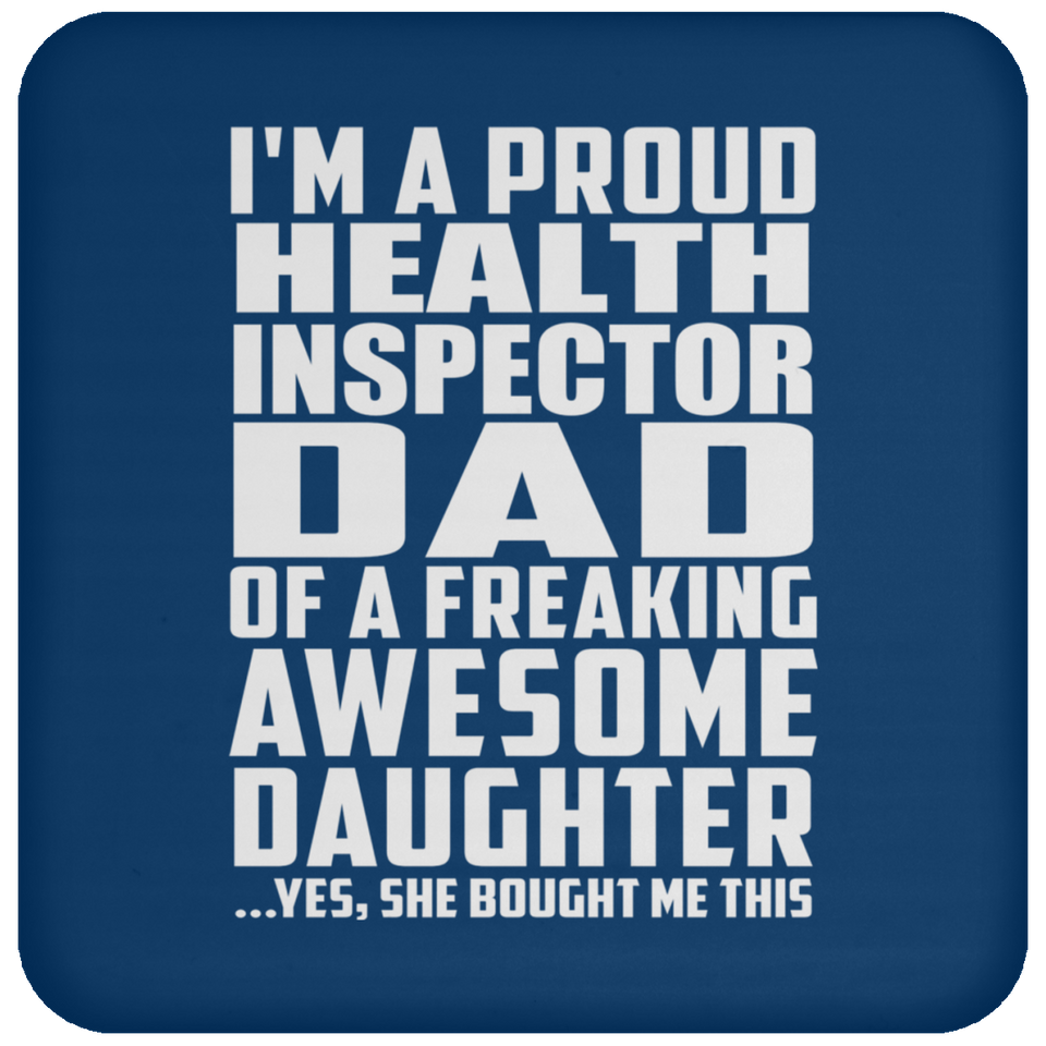 Proud Health Inspector Dad Of Awesome Daughter - Drink Coaster