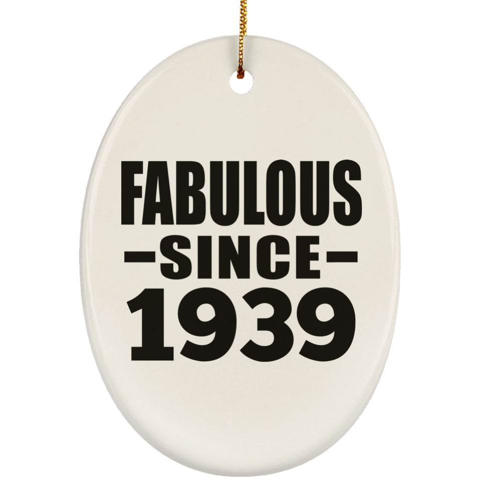 85th Birthday Fabulous Since 1939 - Oval Ornament