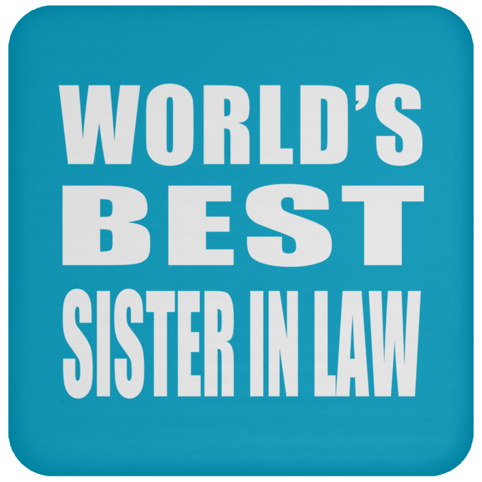 World's Best Sister In Law - Drink Coaster