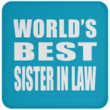 World's Best Sister In Law - Drink Coaster
