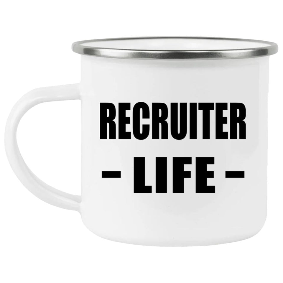 Recruiter Life - 12oz Camping Mug