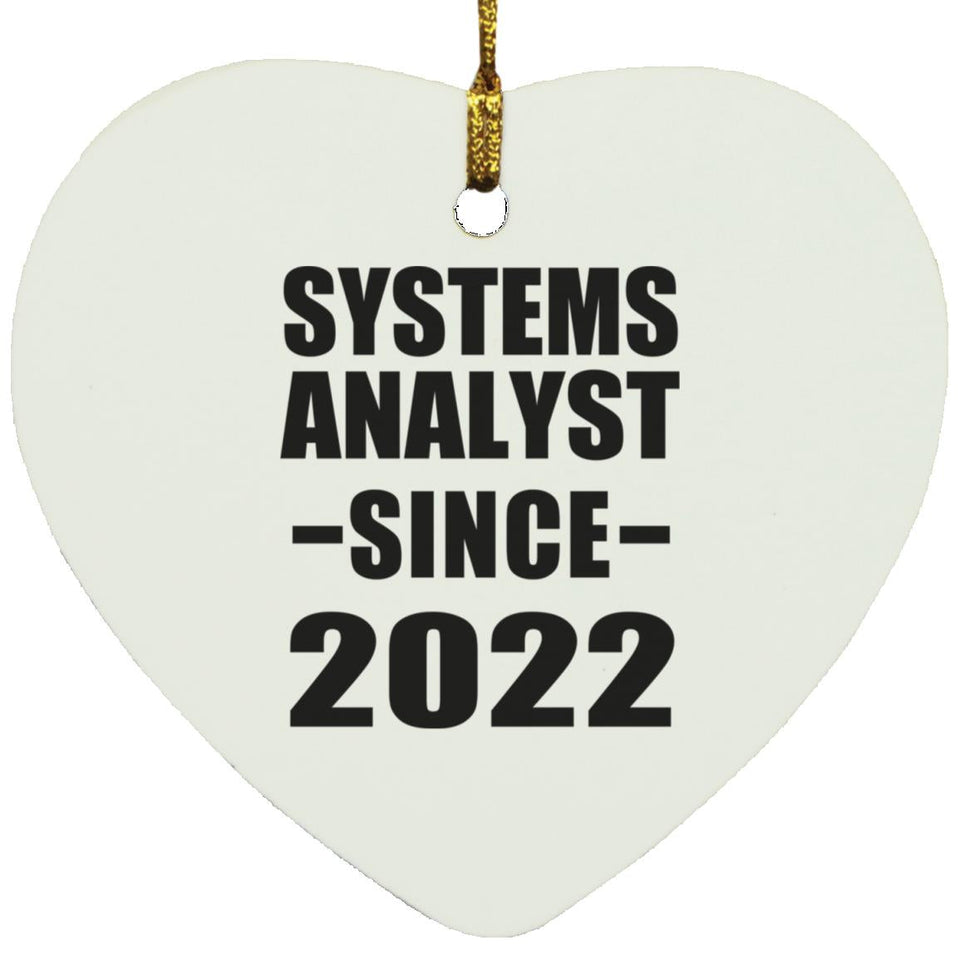 Systems Analyst Since 2022 - Heart Ornament