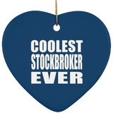 Coolest Stockbroker Ever - Heart Ornament