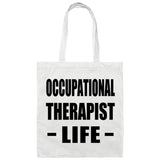 Occupational Therapist Life - Tote Bag White