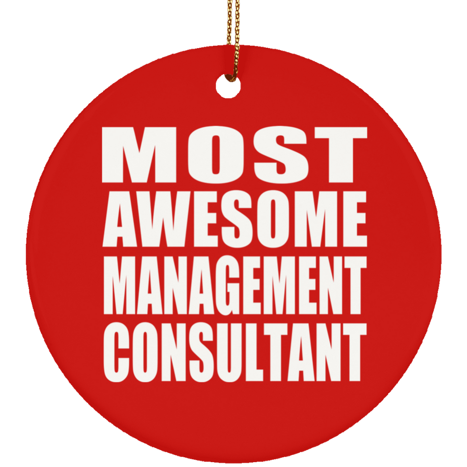 Most Awesome Management Consultant - Circle Ornament