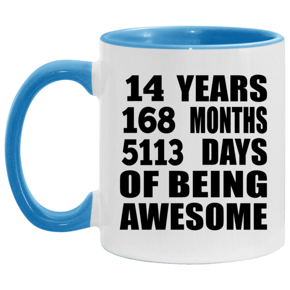 14th Birthday 14 Years 168 Months 5113 Days Of Awesome - 11oz Accent Mug Blue