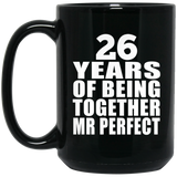 26th Anniversary 26 Years Of Being Mr Perfect - 15 Oz Coffee Mug Black