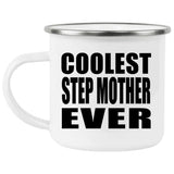 Coolest Step Mother Ever - 12oz Camping Mug