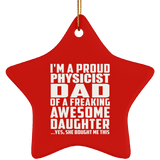 Proud Physicist Dad Of Awesome Daughter - Star Ornament