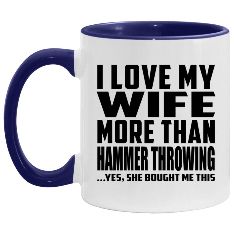 I Love My Wife More Than Hammer Throwing - 11oz Accent Mug Purple