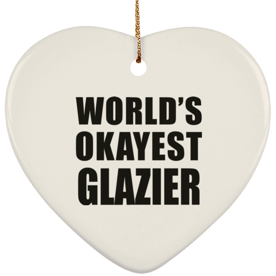 World's Okayest Glazier - Heart Ornament