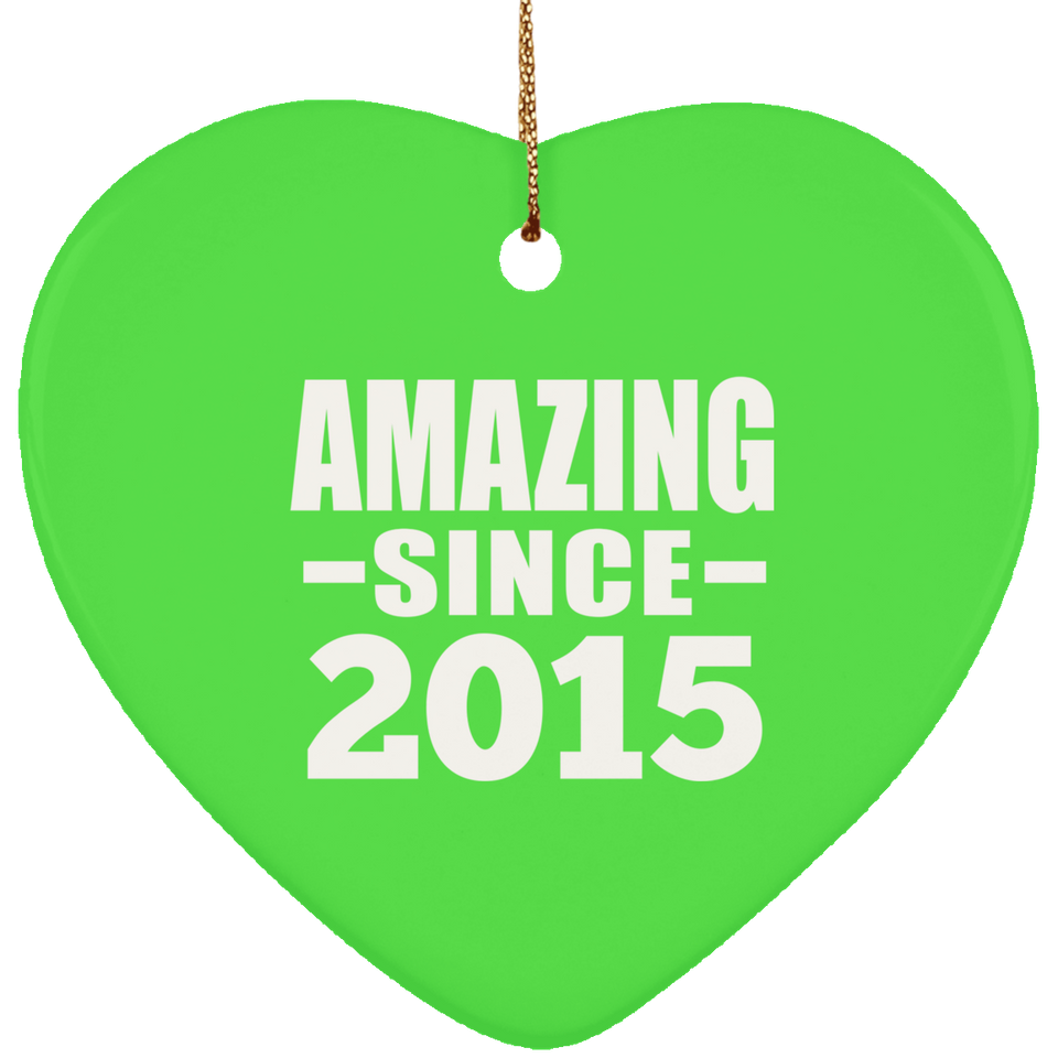 9th Birthday Amazing Since 2015 - Heart Ornament