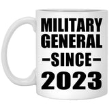 Military General Since 2023 - 11oz Coffee Mug