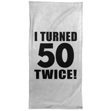 100th Birthday I Turned 50 Twice - Hand Towel