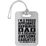 Proud Appliance Repairer Dad Of Awesome Daughter - Luggage Bag Tag