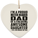 Proud Meter Reader Dad Of Awesome Daughter - Heart Ornament