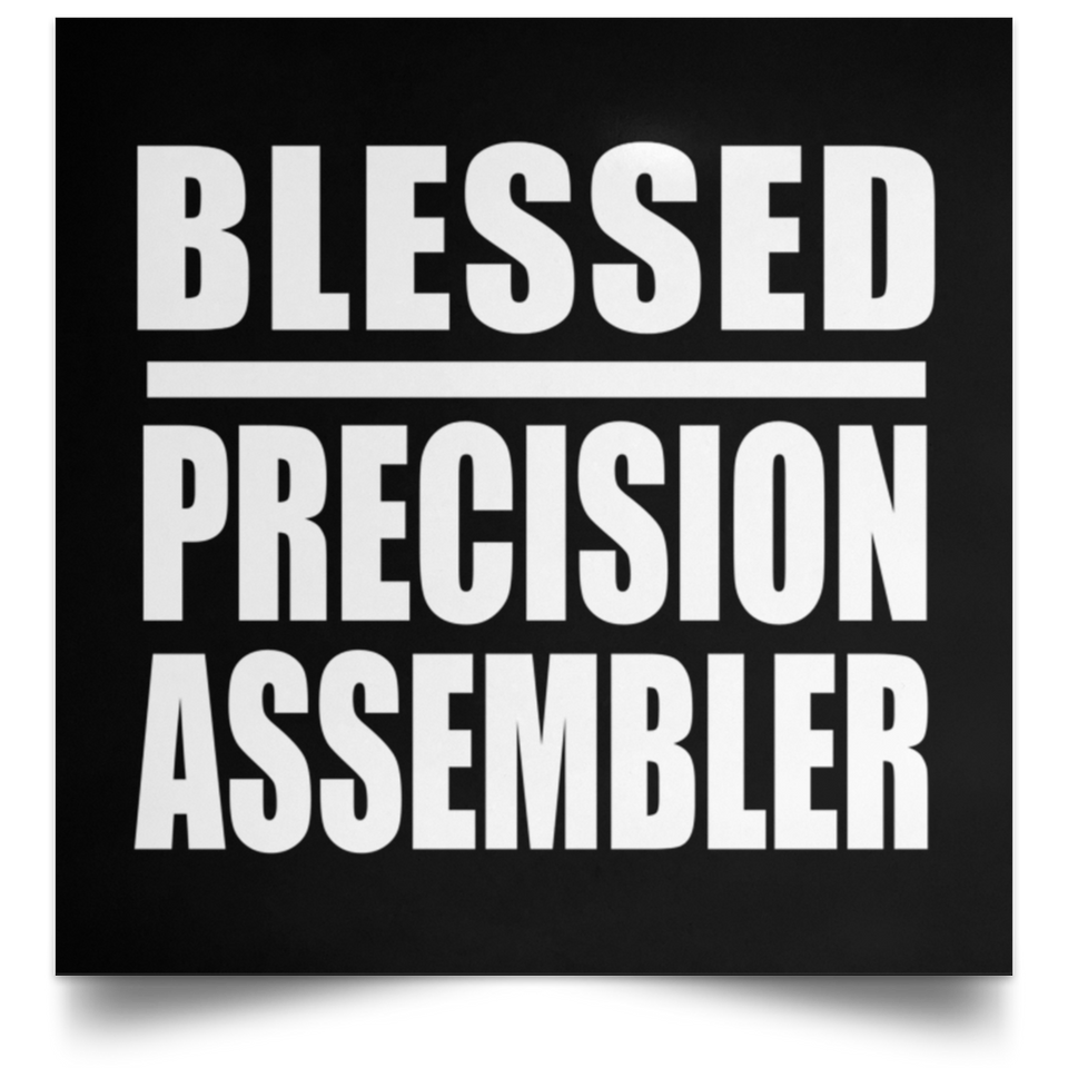 Blessed Precision Assembler - Poster Square