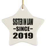 Sister In Law Since 2019 - Star Ornament