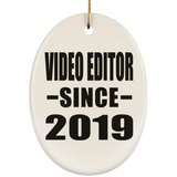 Video Editor Since 2019 - Oval Ornament