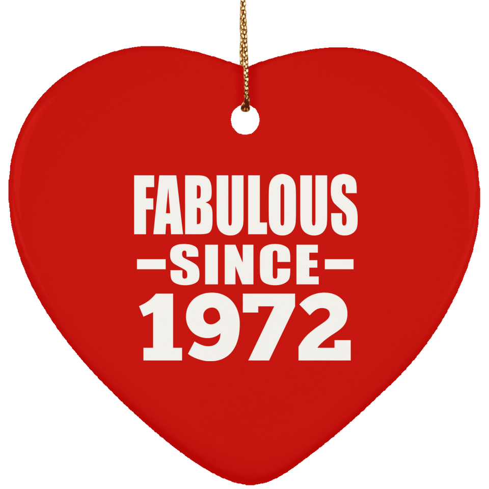 52nd Birthday Fabulous Since 1972 - Heart Ornament