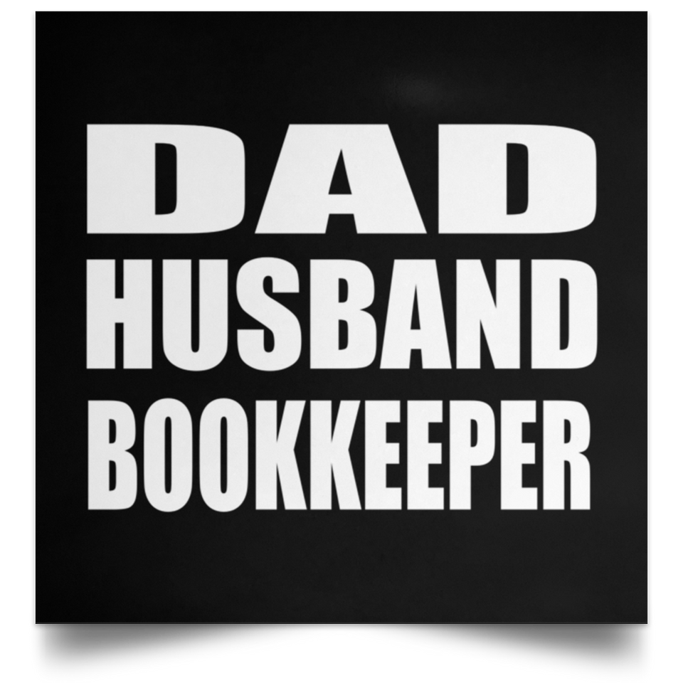 Dad Husband Bookkeeper - Poster Square