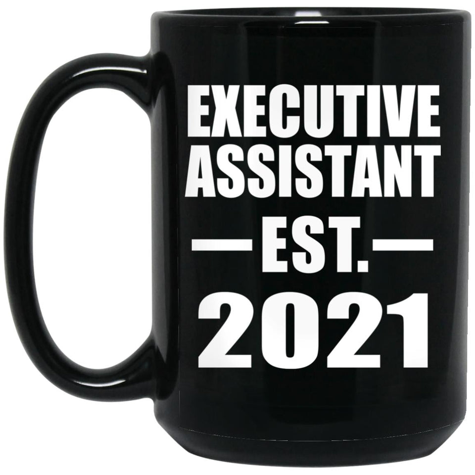 Executive Assistant Established EST. 2021 - 15oz Coffee Mug Black
