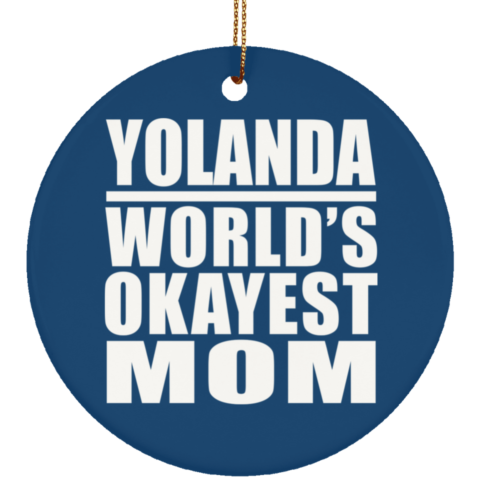 Yolanda World's Okayest Mom - Circle Ornament