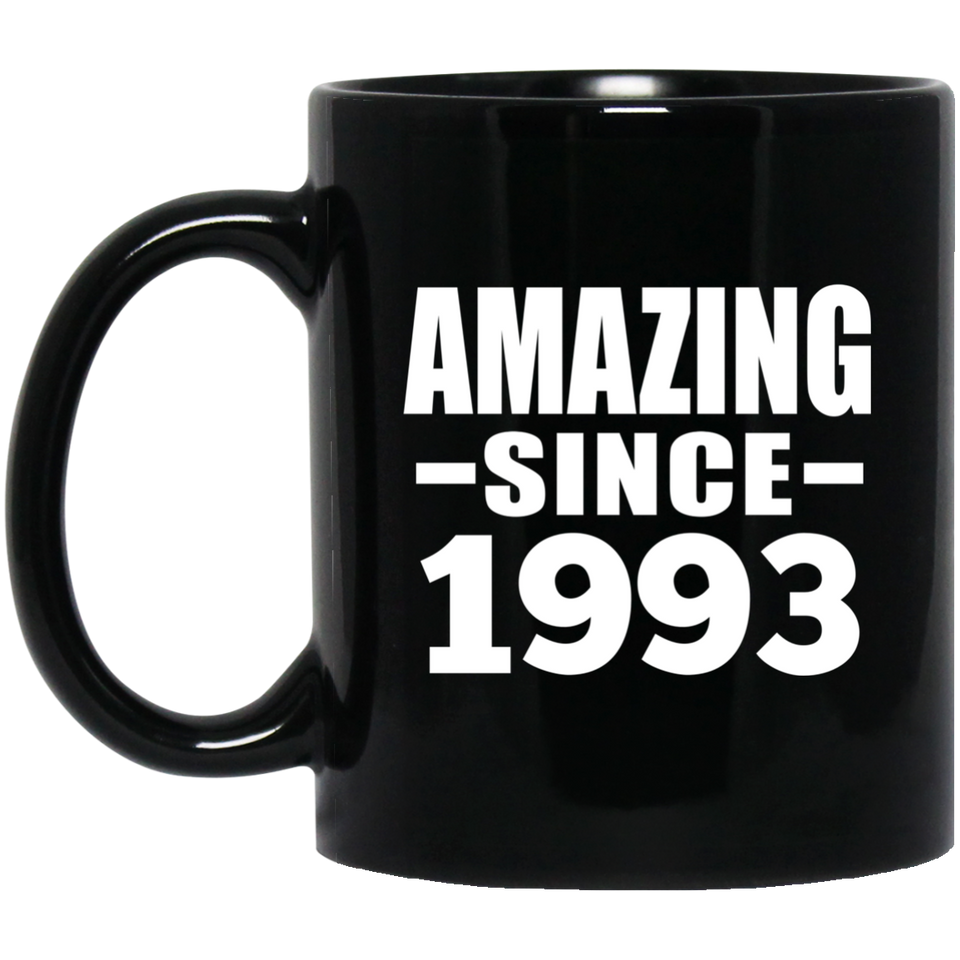 31st Birthday Amazing Since 1993 - 11 Oz Coffee Mug Black