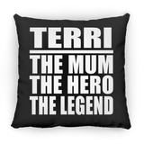 Terri The Mum The Hero The Legend - Throw Pillow Black