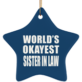 World's Okayest Sister In Law - Star Ornament