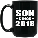 Son Since 2018 - 15 Oz Coffee Mug Black