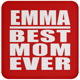 Emma Best Mom Ever - Drink Coaster