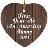 First Year As An Amazing Nanny 2021 - Heart Ornament D