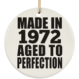 52nd Birthday Made In 1972 Aged to Perfection - Circle Ornament
