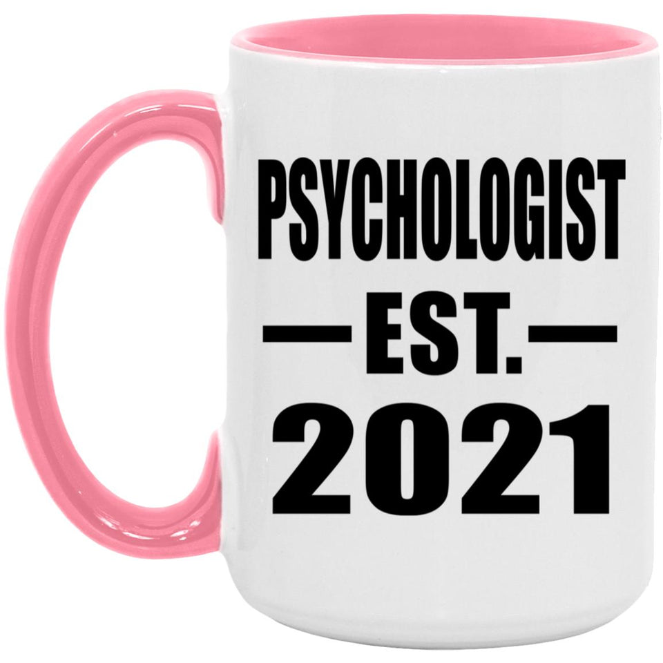Psychologist Established EST. 2021 - 15oz Accent Mug Pink