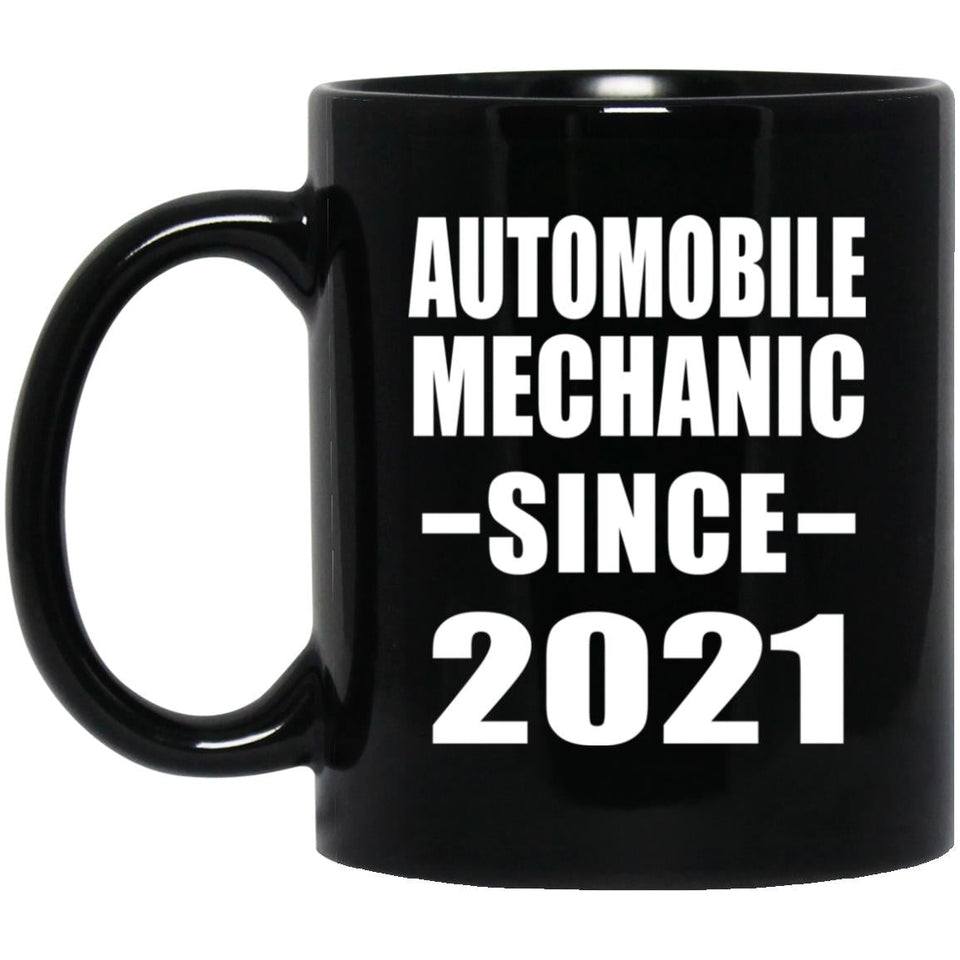 Automobile Mechanic Since 2021 - 11oz Coffee Mug Black