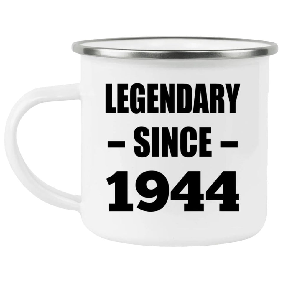 80th Birthday Legendary Since 1944 - 12oz Camping Mug