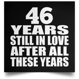 46th Anniversary 46 Years Still In Love After These Years - Poster Square