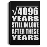 64th Anniversary Square Root of 4096 Years Still In Love - Canvas Portrait